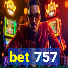 bet 757