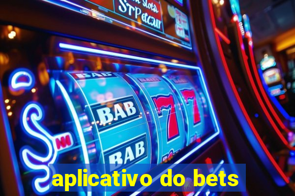 aplicativo do bets