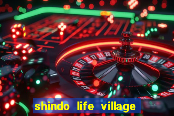 shindo life village blaze private server codes