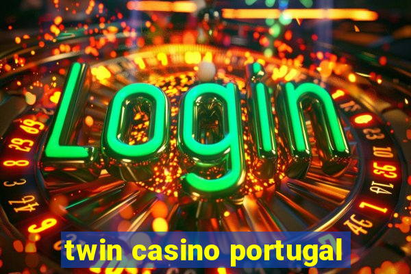 twin casino portugal