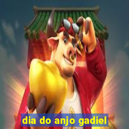 dia do anjo gadiel