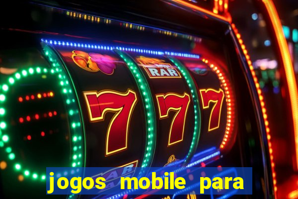 jogos mobile para ganhar dinheiro