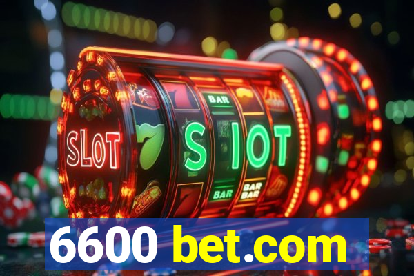 6600 bet.com