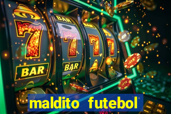 maldito futebol clube dublado download