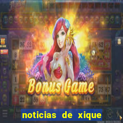 noticias de xique xique ba