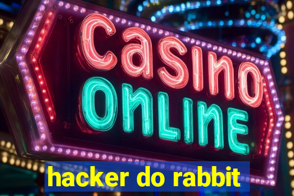 hacker do rabbit