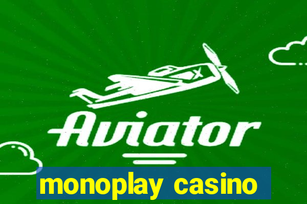 monoplay casino