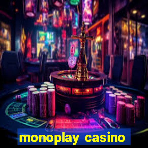 monoplay casino