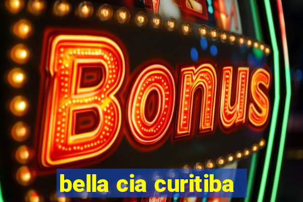 bella cia curitiba