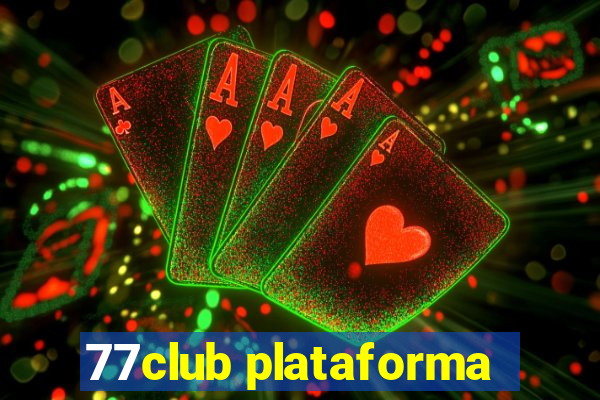 77club plataforma