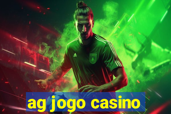 ag jogo casino