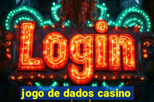 jogo de dados casino