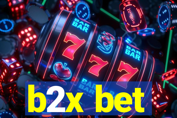 b2x bet