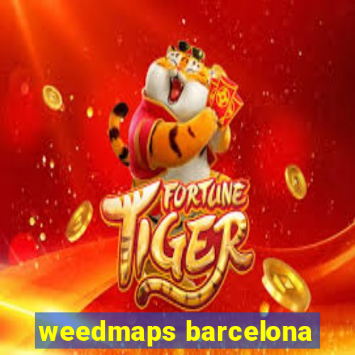 weedmaps barcelona