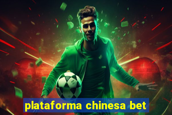 plataforma chinesa bet