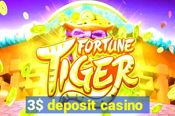 3$ deposit casino