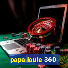 papa louie 360