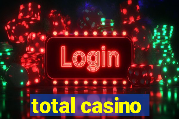 total casino