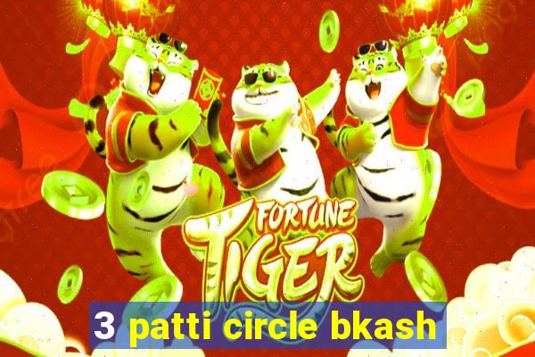 3 patti circle bkash