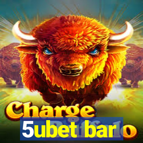 5ubet bar