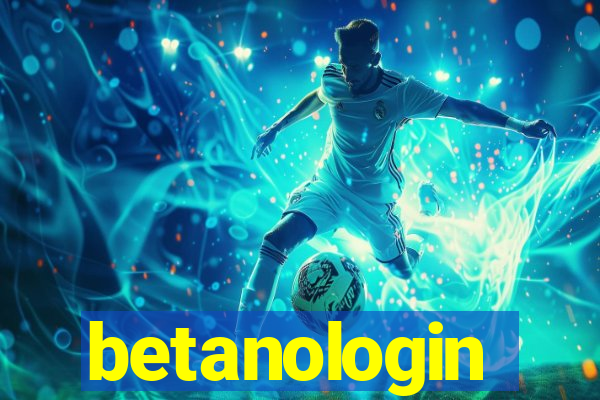 betanologin