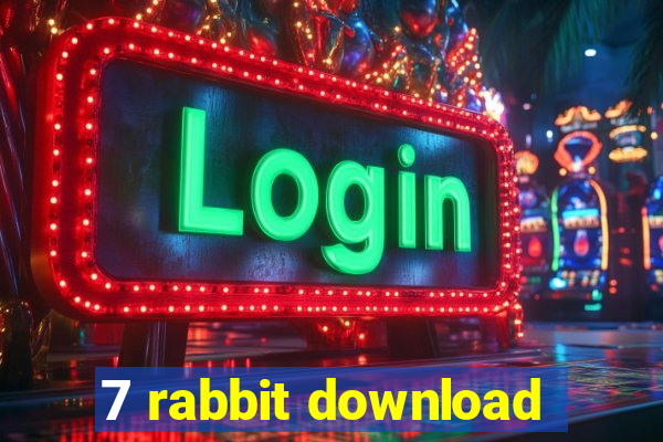 7 rabbit download