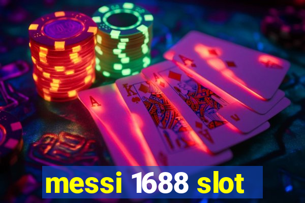 messi 1688 slot