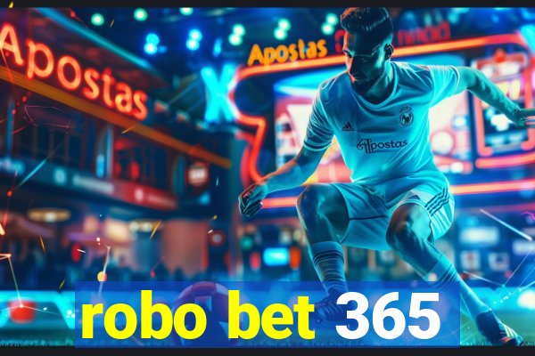 robo bet 365