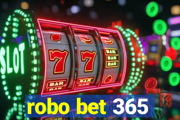 robo bet 365