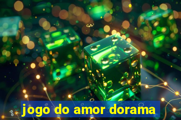 jogo do amor dorama