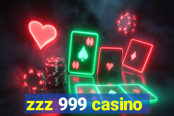 zzz 999 casino