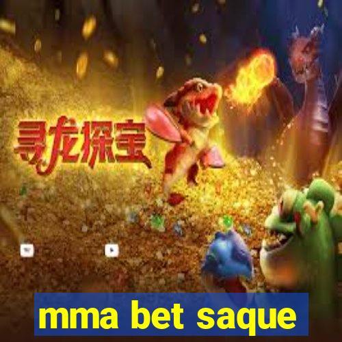 mma bet saque