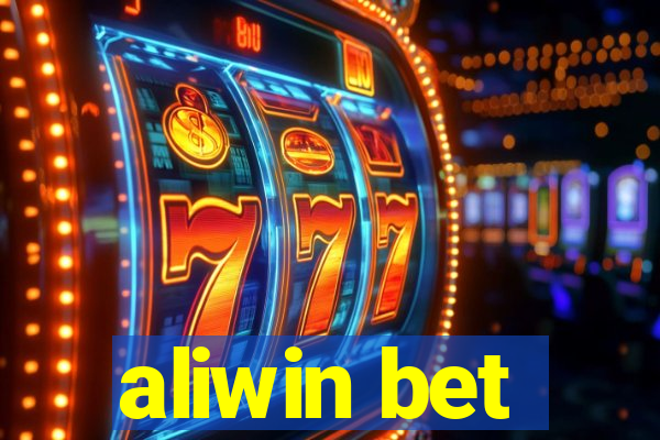 aliwin bet