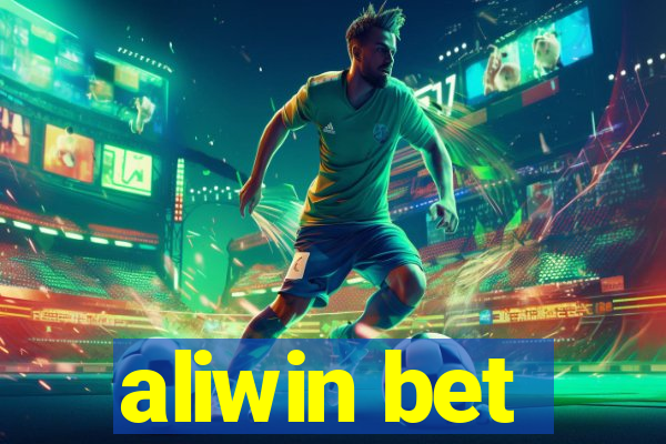 aliwin bet