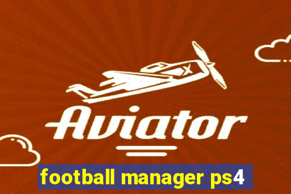 football manager ps4