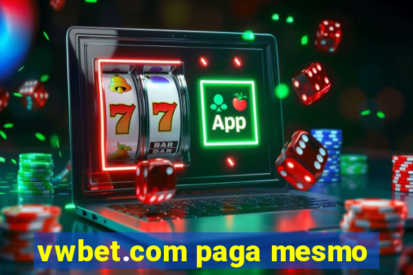 vwbet.com paga mesmo