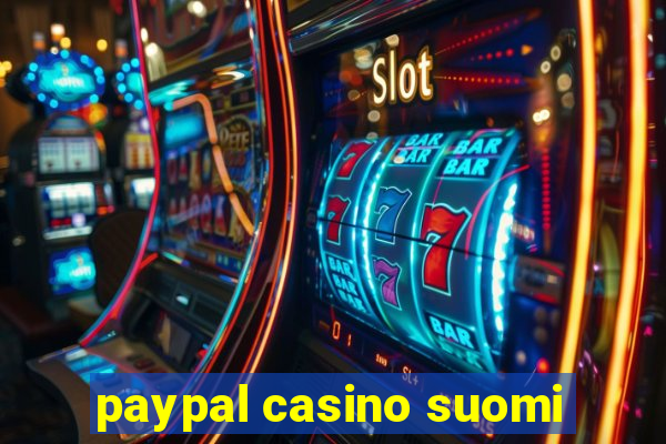 paypal casino suomi