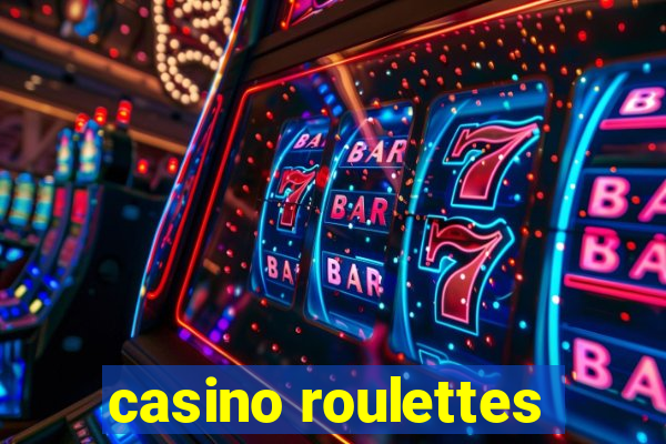 casino roulettes