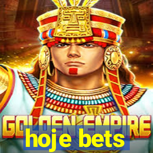 hoje bets