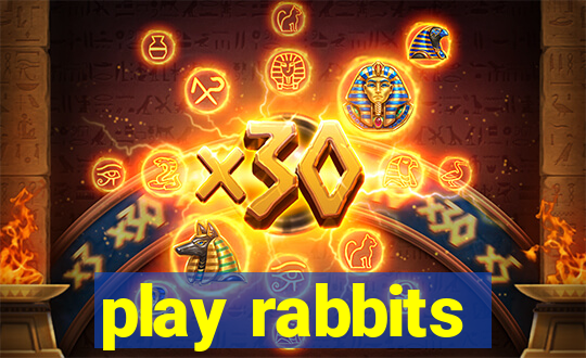 play rabbits