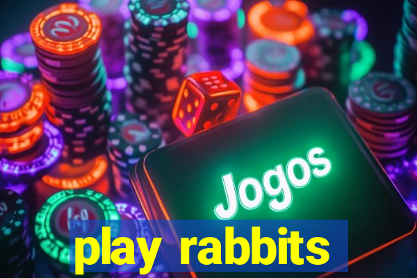 play rabbits