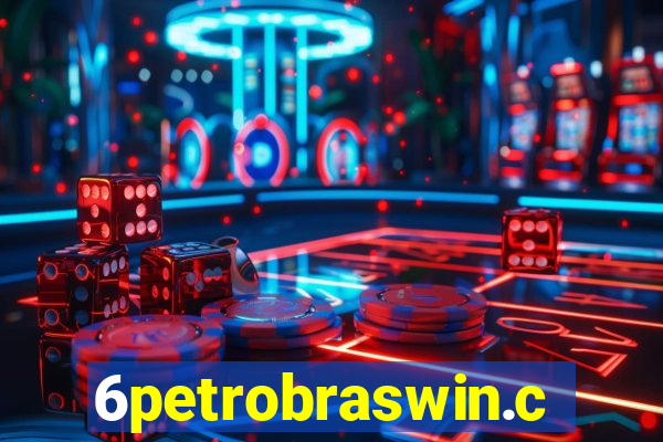 6petrobraswin.com