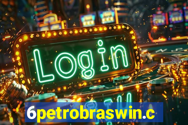 6petrobraswin.com