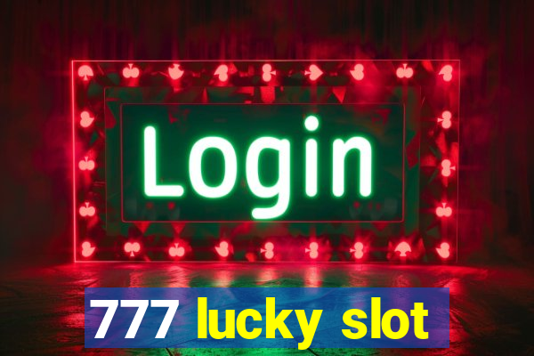 777 lucky slot