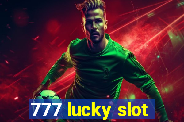 777 lucky slot