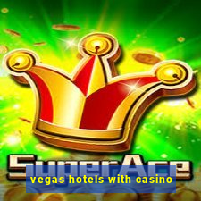 vegas hotels with casino