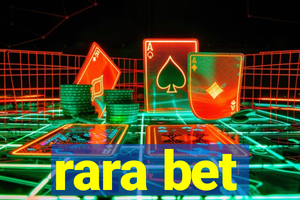 rara bet