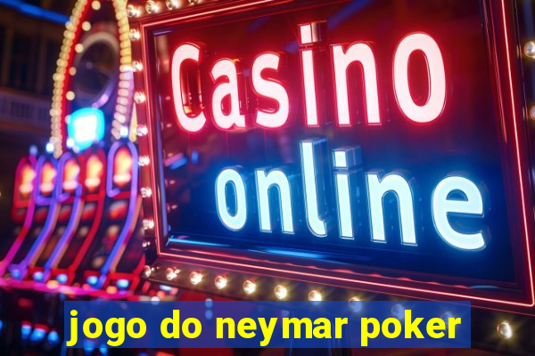 jogo do neymar poker