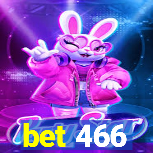 bet 466