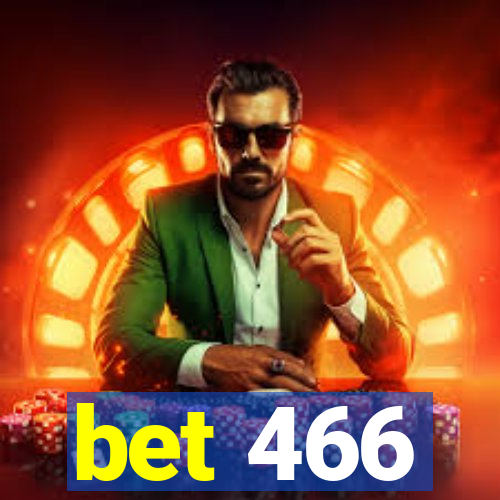 bet 466